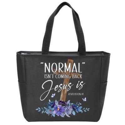 Normal Isn't Coming Back But Jesus Is Revelation 14 Flower Zip Tote Bag