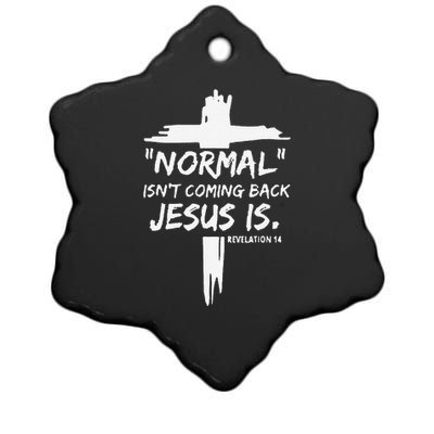 Normal IsnT Coming Back Jesus Is Revelation Bible Christian Ceramic Star Ornament