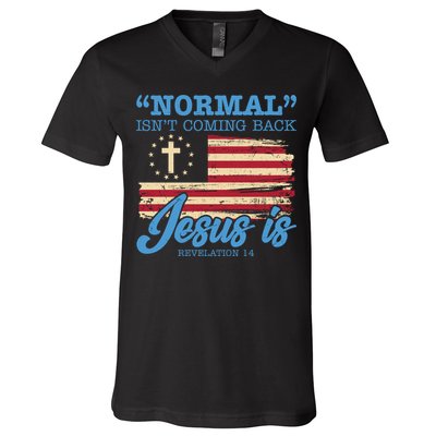 Normal Isn't Coming Back Jesus Is Distressed USA Flag V-Neck T-Shirt