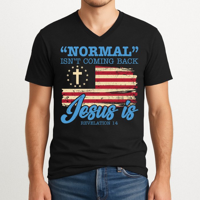 Normal Isn't Coming Back Jesus Is Distressed USA Flag V-Neck T-Shirt