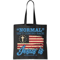 Normal Isn't Coming Back Jesus Is Distressed USA Flag Bag