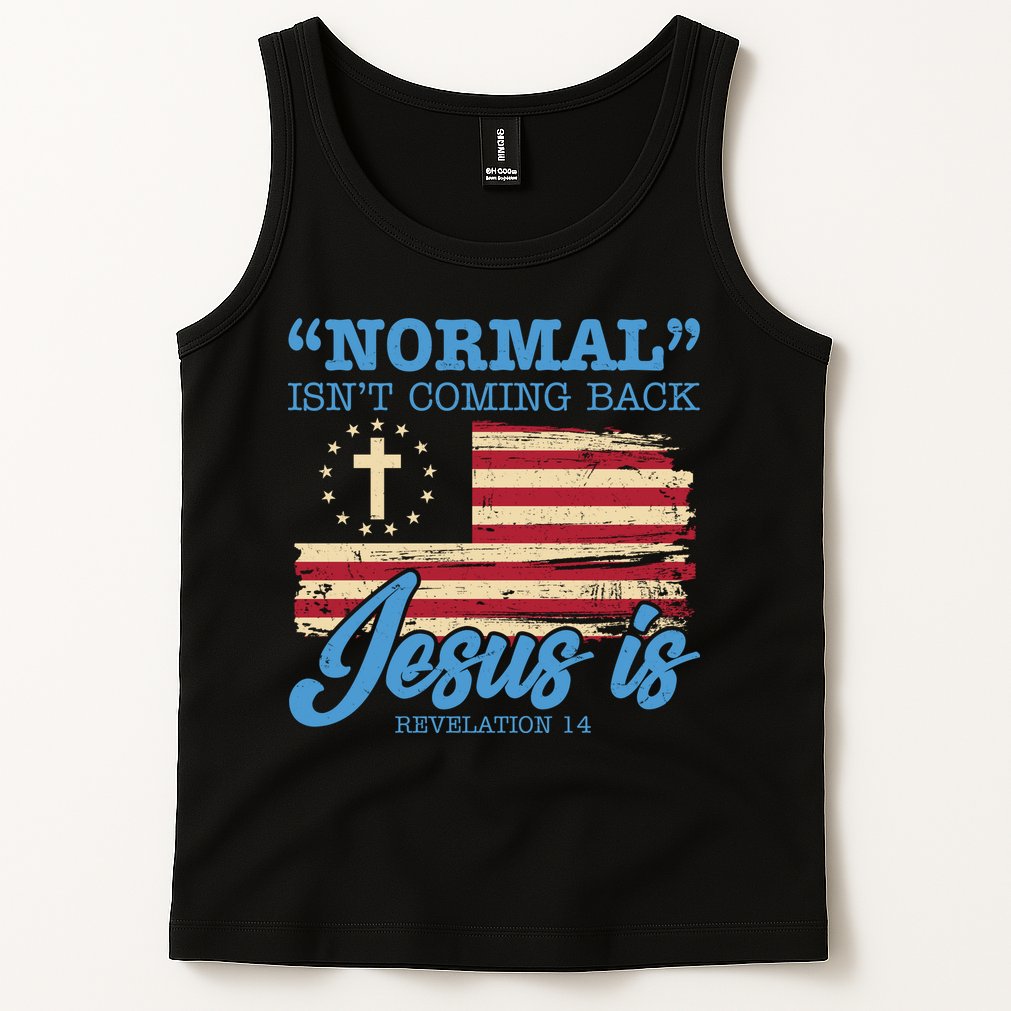 Normal Isn't Coming Back Jesus Is Distressed USA Flag Tank Top
