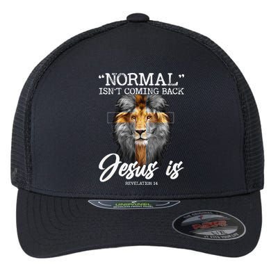 Normal Isnt Coming Back But Jesus Is Cross Christian Flexfit Unipanel Trucker Cap