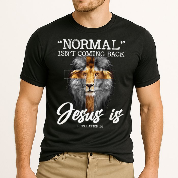 Normal Isnt Coming Back But Jesus Is Cross Christian Performance Shirt