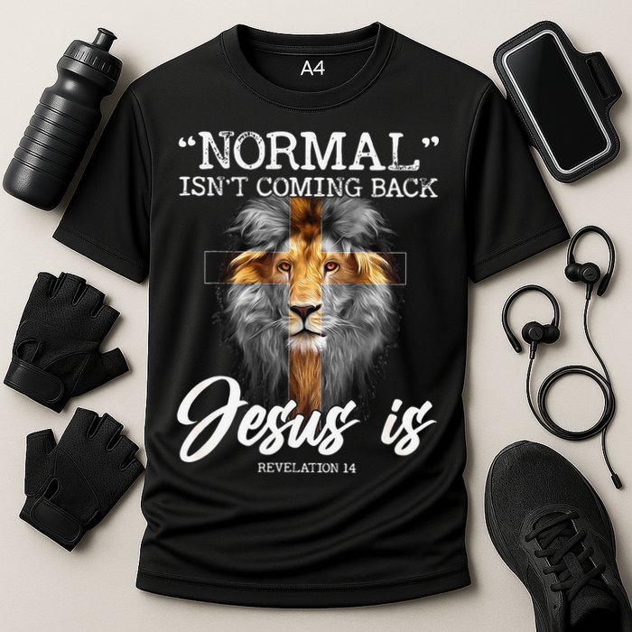 Normal Isnt Coming Back But Jesus Is Cross Christian Performance Shirt