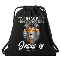 Normal Isnt Coming Back But Jesus Is Cross Christian Drawstring Bag