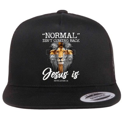 Normal Isnt Coming Back But Jesus Is Cross Christian Flatbill Hat