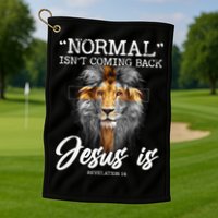 Normal Isnt Coming Back But Jesus Is Cross Christian Golf Towel