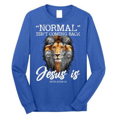 Normal Isnt Coming Back But Jesus Is Cross Christian Long Sleeve Shirt
