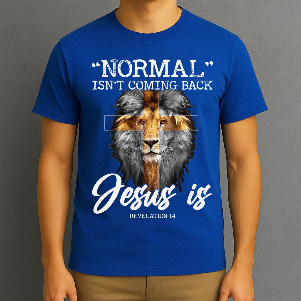 Normal Isnt Coming Back But Jesus Is Cross Christian T-Shirt