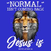 Normal Isnt Coming Back But Jesus Is Cross Christian 16 in Basic Backpack