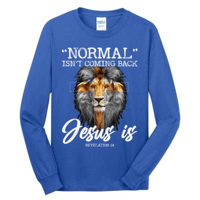 Normal Isnt Coming Back But Jesus Is Cross Christian Tall Long Sleeve T-Shirt