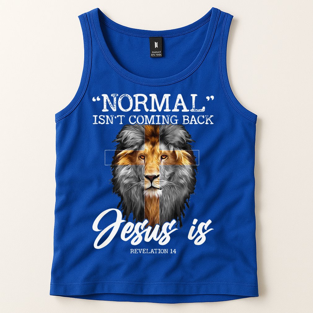 Normal Isnt Coming Back But Jesus Is Cross Christian Tank Top