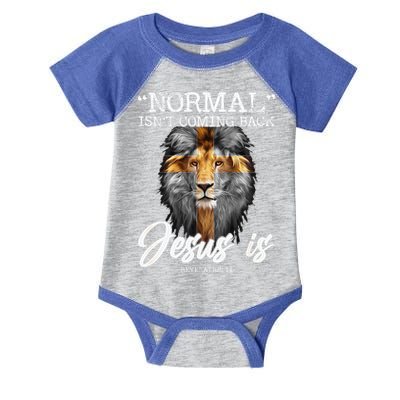 Normal Isnt Coming Back But Jesus Is Cross Christian Infant Baby Jersey Bodysuit