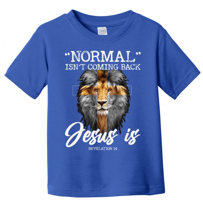 Normal Isnt Coming Back But Jesus Is Cross Christian Toddler T-Shirt
