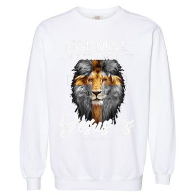 Normal Isnt Coming Back But Jesus Is Cross Christian Garment-Dyed Sweatshirt