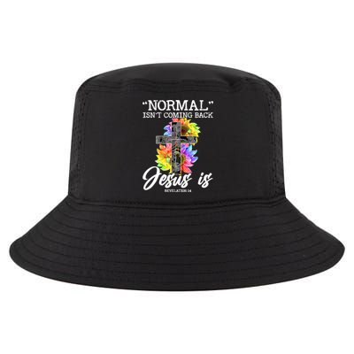 Normal Isn't Coming Back But Jesus Is Faith Sunflower Cool Comfort Performance Bucket Hat