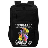 Normal Isn't Coming Back But Jesus Is Faith Sunflower Impact Tech Backpack