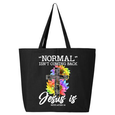 Normal Isn't Coming Back But Jesus Is Faith Sunflower 25L Jumbo Tote