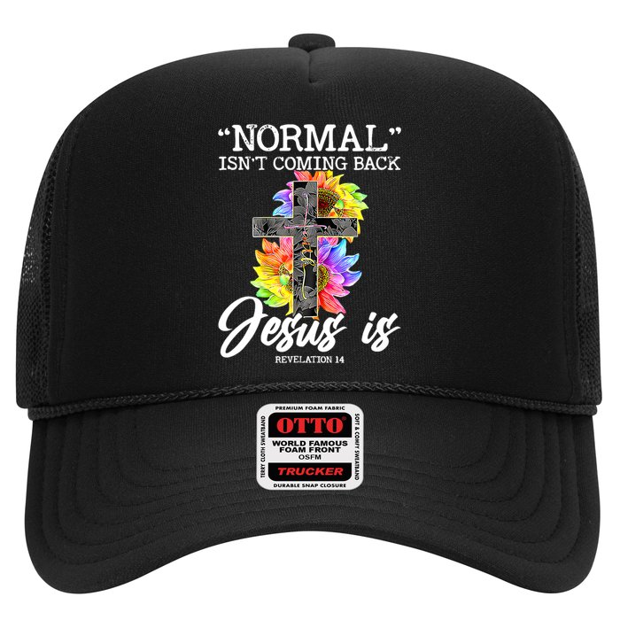 Normal Isn't Coming Back But Jesus Is Faith Sunflower Hat