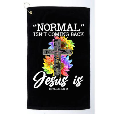 Normal Isn't Coming Back But Jesus Is Faith Sunflower Golf Towel