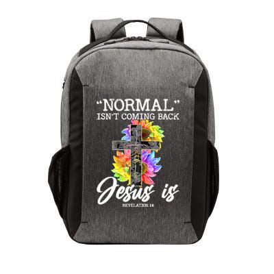 Normal Isn't Coming Back But Jesus Is Faith Sunflower Vector Backpack