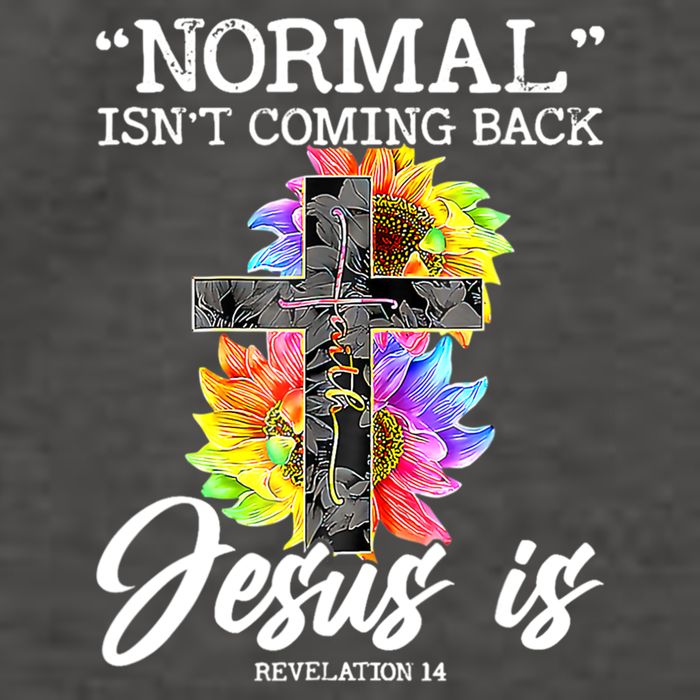 Normal Isn't Coming Back But Jesus Is Faith Sunflower Vector Backpack