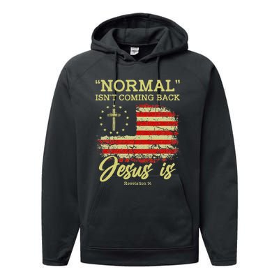 Normal Isn't Coming Back Jesus Is Revelation 14 Christian Performance Fleece Hoodie