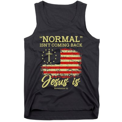 Normal Isn't Coming Back Jesus Is Revelation 14 Christian Tank Top