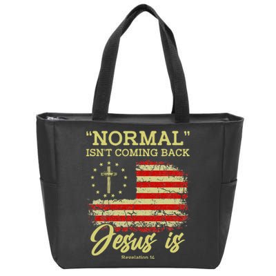 Normal Isn't Coming Back Jesus Is Revelation 14 Christian Zip Tote Bag