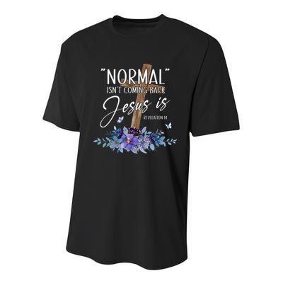 Normal Isnt Coming Back But Jesus Is Revelation 14 Flower Youth Performance Sprint T-Shirt