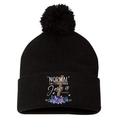 Normal Isnt Coming Back But Jesus Is Revelation 14 Flower Pom Pom 12in Knit Beanie