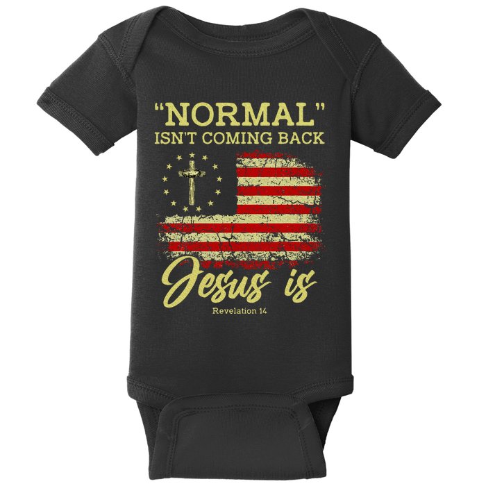 Normal IsnT Coming Back Jesus Is Revelation 14 Christian Baby Bodysuit