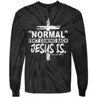 Normal Isn't Coming Back But Jesus Is Revelation Cross Tie-Dye Long Sleeve Shirt