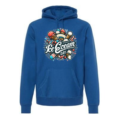 National Ice Cream Day Gift Premium Hoodie