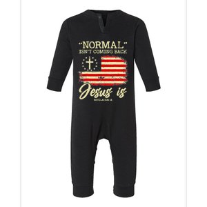 Normal Isn't Coming Back But Jesus Is Revelation 14 Costume Infant Fleece One Piece