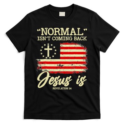 Normal Isn't Coming Back But Jesus Is Revelation 14 Costume T-Shirt