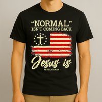 Normal Isn't Coming Back But Jesus Is Revelation 14 Costume T-Shirt