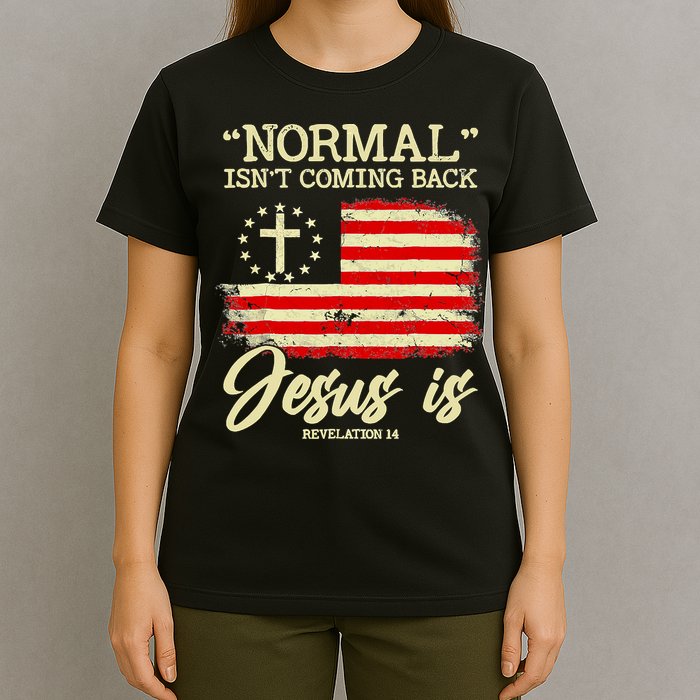 Normal Isn't Coming Back But Jesus Is Revelation 14 Costume T-Shirt