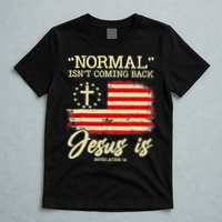 Normal Isn't Coming Back But Jesus Is Revelation 14 Costume T-Shirt