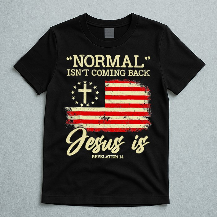 Normal Isn't Coming Back But Jesus Is Revelation 14 Costume T-Shirt
