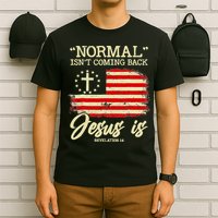 Normal Isn't Coming Back But Jesus Is Revelation 14 Costume T-Shirt