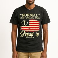 Normal Isn't Coming Back But Jesus Is Revelation 14 Costume Tall T-Shirt