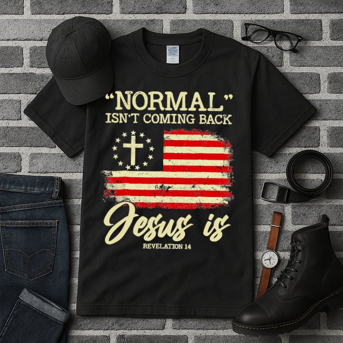 Normal Isn't Coming Back But Jesus Is Revelation 14 Costume Tall T-Shirt