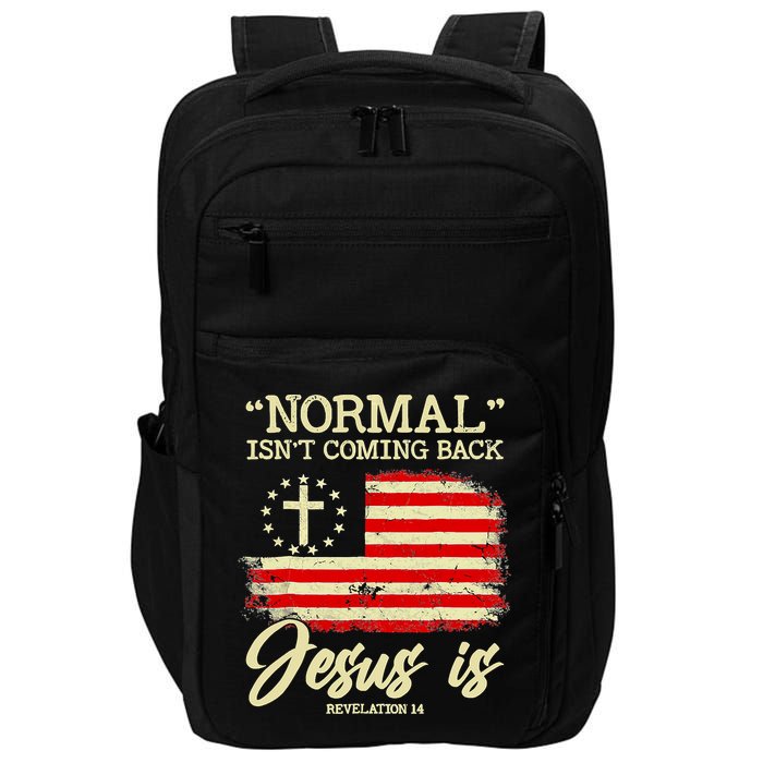 Normal Isn't Coming Back But Jesus Is Revelation 14 Costume Impact Tech Backpack