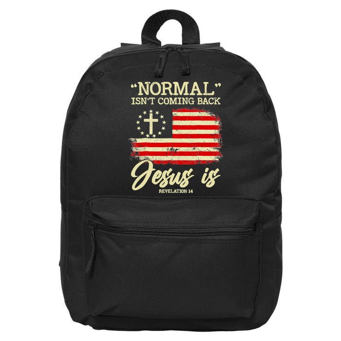 Normal Isn't Coming Back But Jesus Is Revelation 14 Costume 16 in Basic Backpack