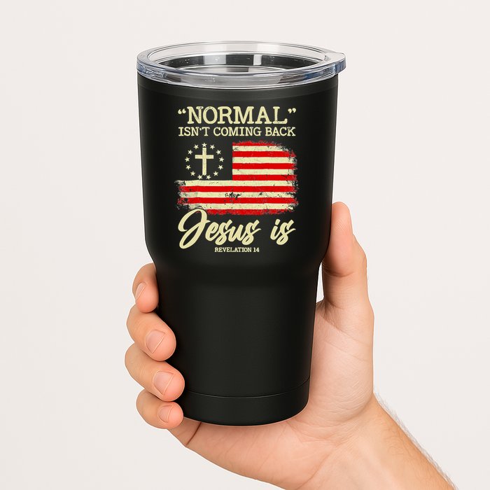 Normal Isn't Coming Back But Jesus Is Revelation 14 Costume Tumbler