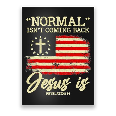 Normal Isn't Coming Back But Jesus Is Revelation 14 Costume Poster