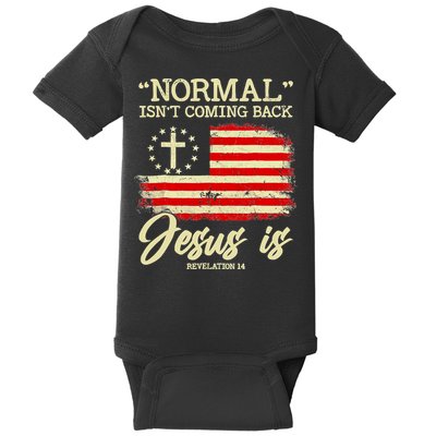 Normal Isn't Coming Back But Jesus Is Revelation 14 Costume Baby Bodysuit