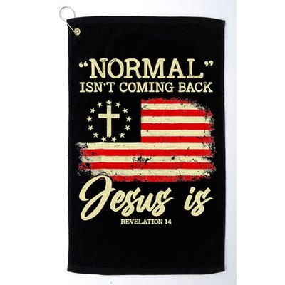 Normal Isn't Coming Back But Jesus Is Revelation 14 Costume Golf Towel